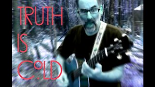 Truth is cold - original song