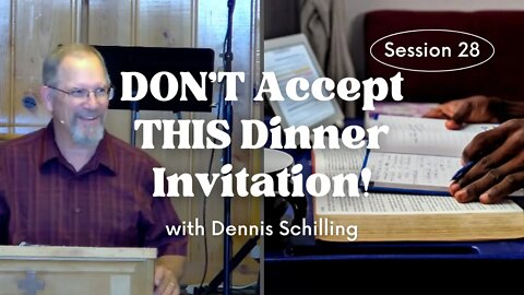 DON’T Accept THIS Dinner Invitation! — Session 28