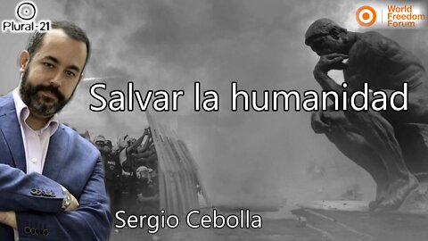Sergio Cebolla: Operación "Salvar la humanidad"