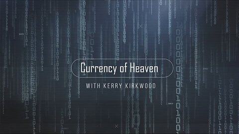Currencies of Heaven [ep 15]