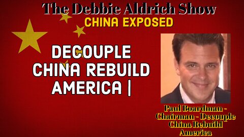 Decoupling China with Guest Paul Boardman