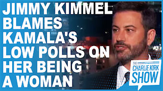 Jimmy Kimmel Blames Kamala's Low Polls On Her Being A Woman