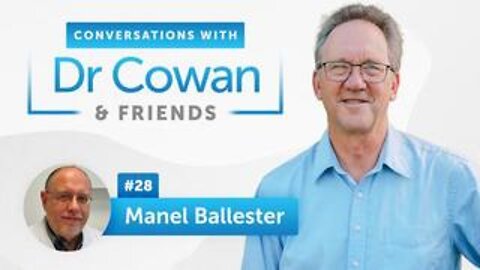 Manel Ballester | Episode 28 | Conversations with Dr. Cowan & Friends