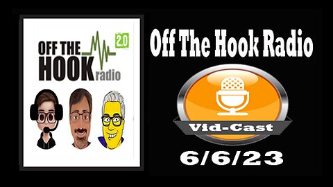 Off The Hook Radio Live 6/6/23