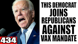 434. This Democrat JOINS Republicans Against VAX Mandate