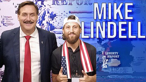 Mike Lindell | Liberty Report