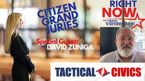 MAY 26, 2023 RIGHT NOW W/ANN VANDERSTEEL - TACTICAL CIVICS: MAKING THE ARREST