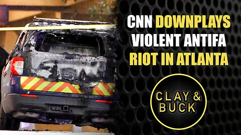 CNN Downplays Violent Antifa Riot in Atlanta