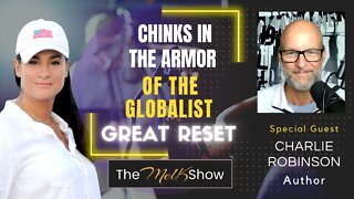 Mel K & Author Charlie Robinson On Chinks In The Armor of the Globalist Great Reset 9-30-22