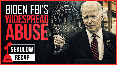 Biden FBI's Widespread Abuse of Warrantless Search Powers: Shocking Revelations in FISA Court Filing