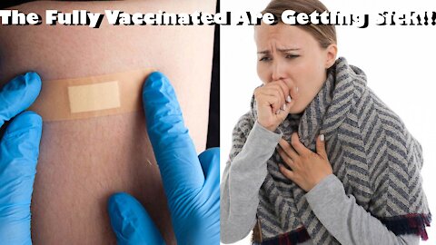 The Fully Vaccinated Are Still Getting Sick