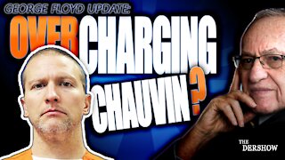 Are they Overcharging Chauvin?