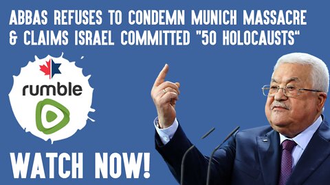 Abbas Refuses to Condemn Munich Massacre & Claims Israel Committed “50 Holocausts"