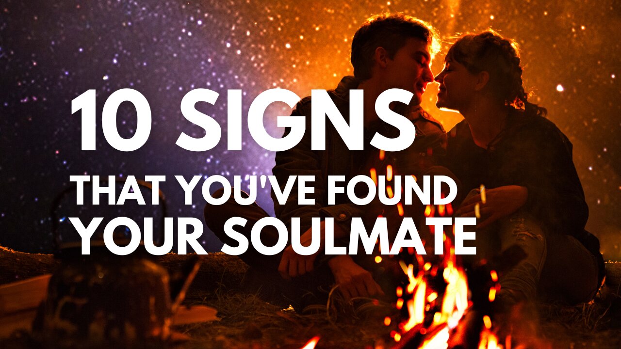 10 Signs Youve Found Your Soulmate 1050