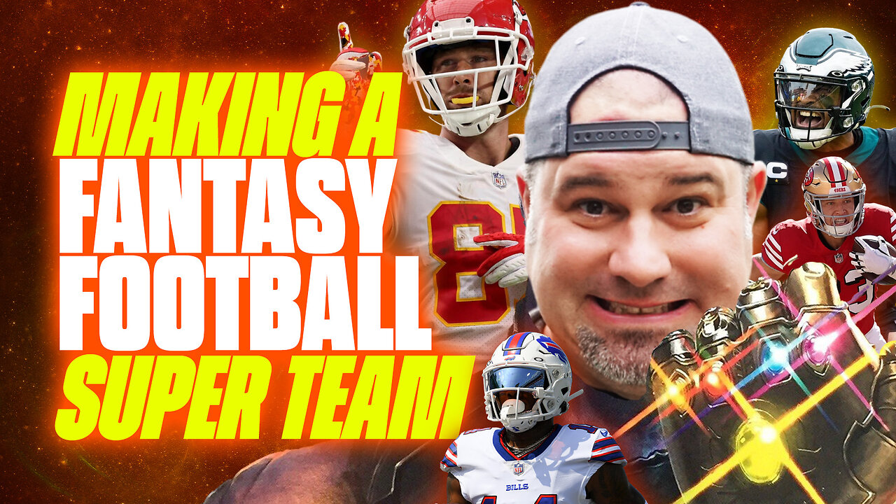 Making a SUPER TEAM in Fantasy Football - Fantasy Football Draft Strategy  and Advice