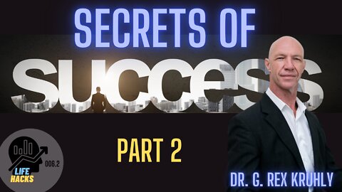 Secrets of Success Part 2 of 5