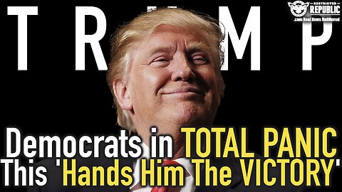 Democrats in Absolute PANIC! ‘This Hands Trump the Victory’!