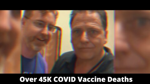Doctor Announces He Has Proof of Over 45K COVID Vaccine Deaths