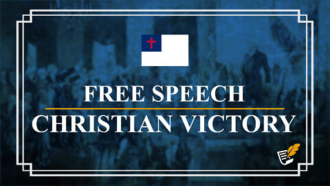 Free Speech Christian Victory | Constitution Corner
