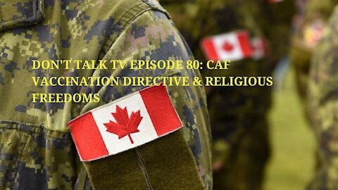 Don't Talk TV Episode 80: CAF Vaccination Directive & Religious Freedoms