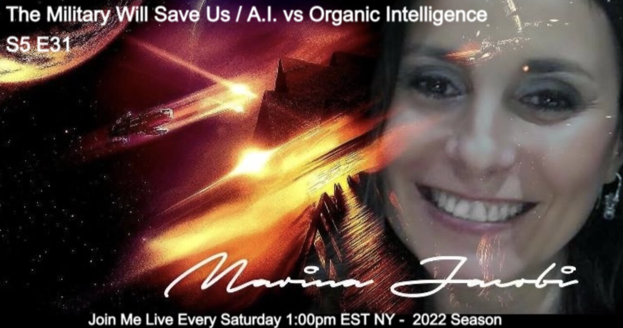 31-Marina Jacobi- The Military Will Save Us / A.I. vs Organic Intelligence S5 E31