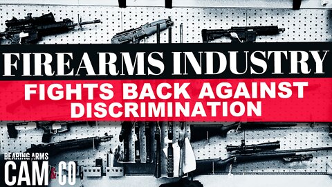 Firearms industry fights back against financial discrimination