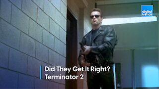 Did They Get It Right? Terminator 2