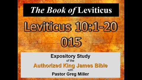 015 Leviticus 10:1-20 (Leviticus Studies)