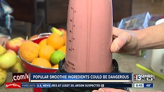 Popular smoothie ingredients could be dangerous