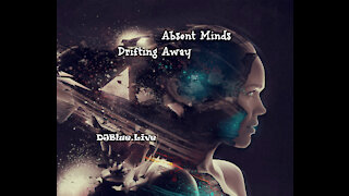 Absent Minds Drifting Away | Techno Lounge | DJ Blue Entertainment
