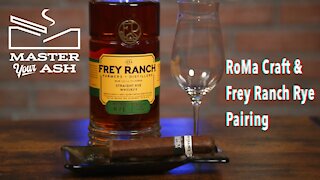 RoMa Craft Intemperance Cigar & Frey Ranch Rye Whiskey Pairing