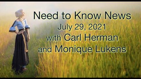 Need to Know (28 July 2021) with Carl Herman and Monique Lukens