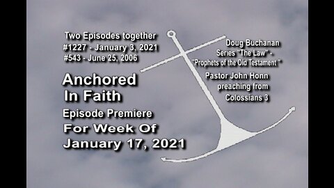 Week of January 17, 2021 - Anchored in Faith Episode Premiere 1227