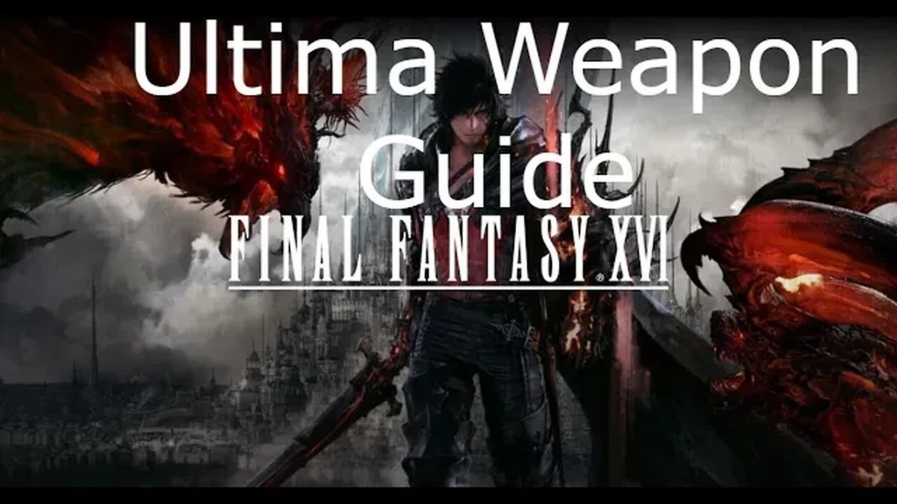 How to get Ultima weapon in Final Fantasy 16