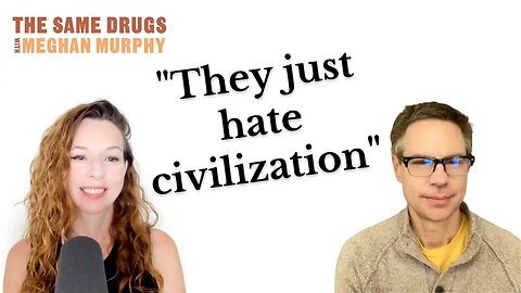 Do leftist activists just hate civilization?