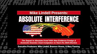 Mike Lindell & Frank Speech’s ABSOLUTE INTERFERENCE - TRUTH & FACTS About The 2020 Election Fraud
