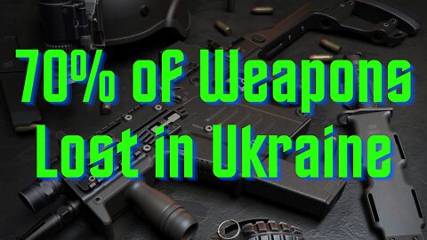 70% of Weapons Sent To Ukraine gets Lost Before Reaching the Front lines