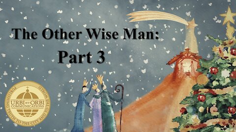 The Other Wise Man: Part 3