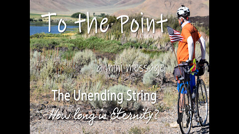 The Unending String (where are we on the timeline?)