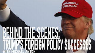 Behind The Scenes: Trump's Foreign Policy Successes