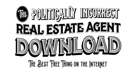 11 of 20 - FREE Download | The Politically Incorrect Real Estate Agent System