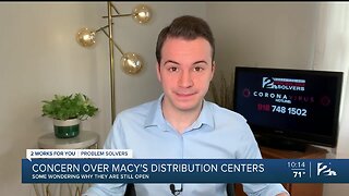 Problem Solvers Coronavirus Hotline: Concern Over Macy's Distribution Centers