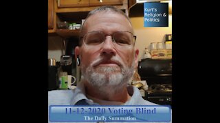20201112 Voting Blind - The Daily Summation