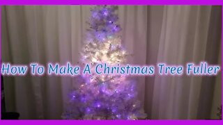 How To Make A Christmas Tree Fuller