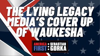 The Lying Legacy Media’s cover up of Waukesha. John Solomon with Sebastian Gorka