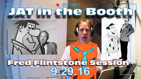JAT in the Booth: Fred Flintstone Session 9-29-16