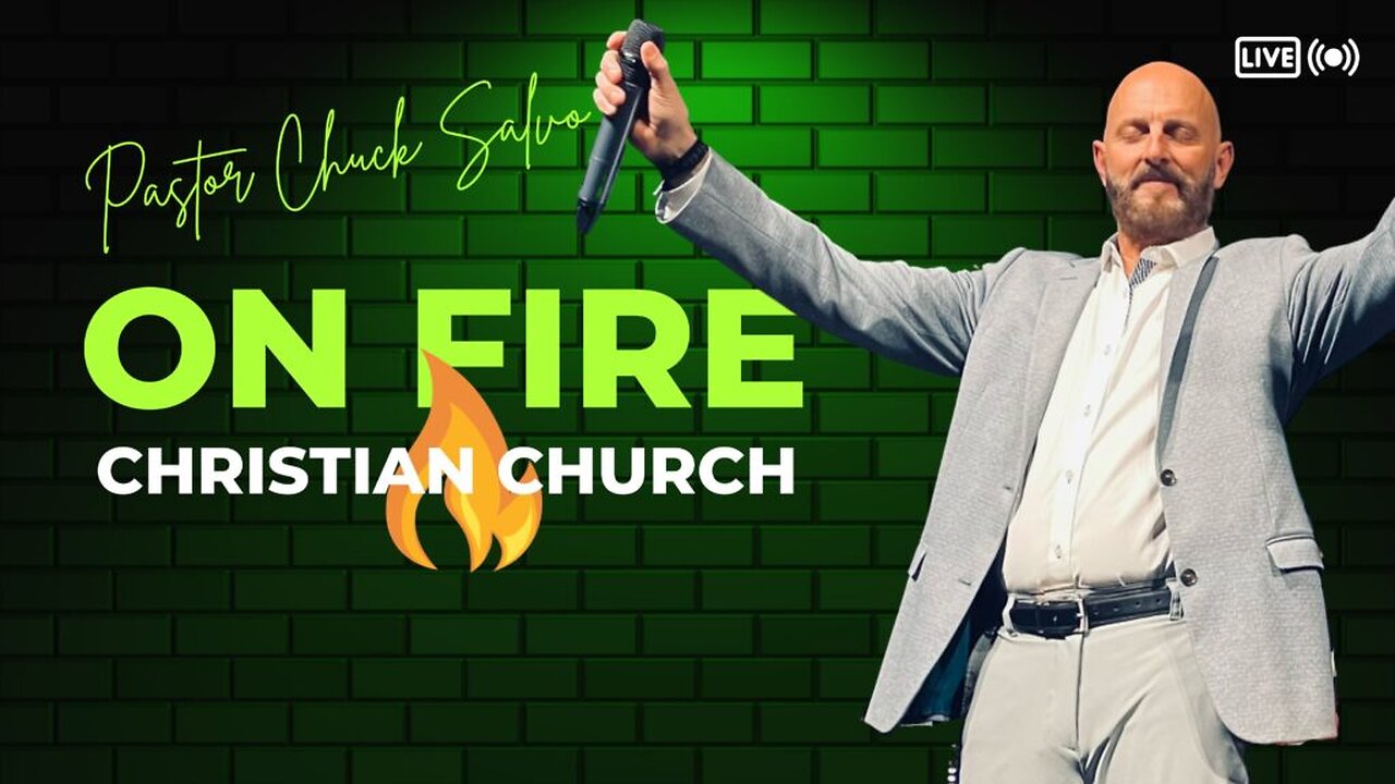Chuck Salvo | 10.4.23 | Wednesday | On Fire Christian Church