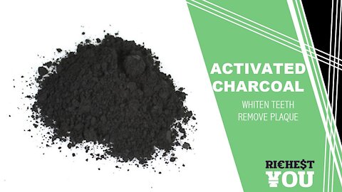 Naturally Whiten Your Teeth with Activated Charcoal | Richest You Health
