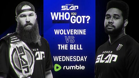 Power Slap 2: Wolverine vs The Bell | Who You Got?