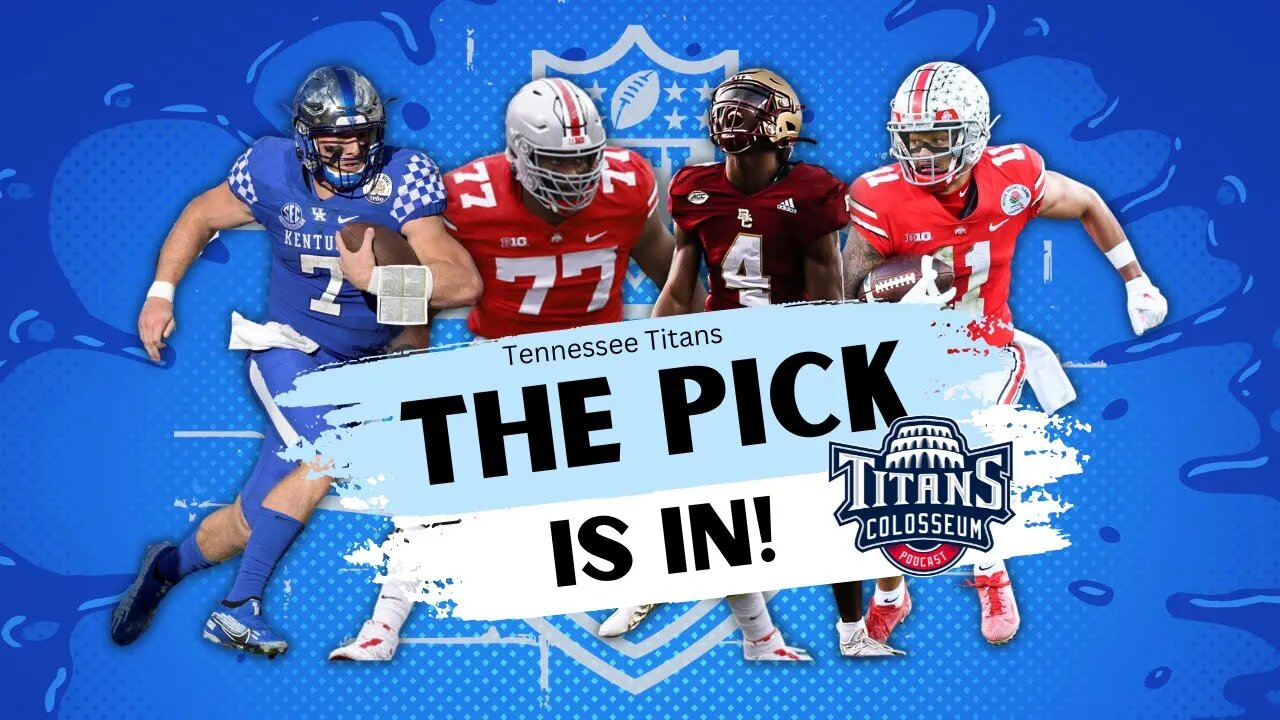 Titans 2023 NFL Draft Who Should They Pick?
